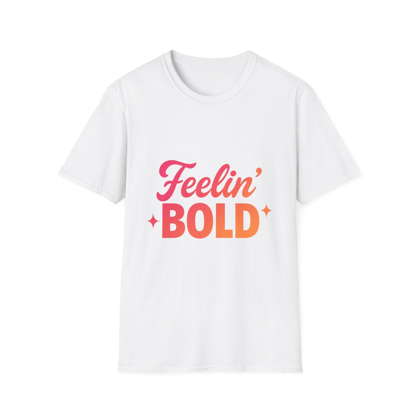 FEELIN' Bold Statement T-Shirt