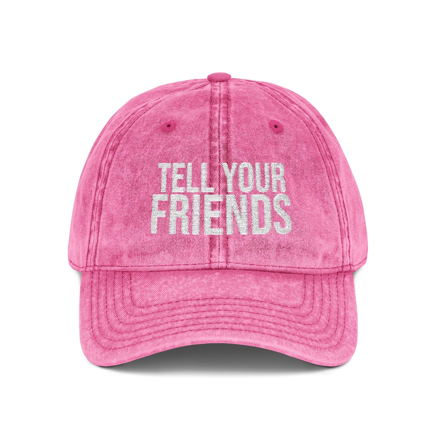 Tell Your Friends Vintage Cap