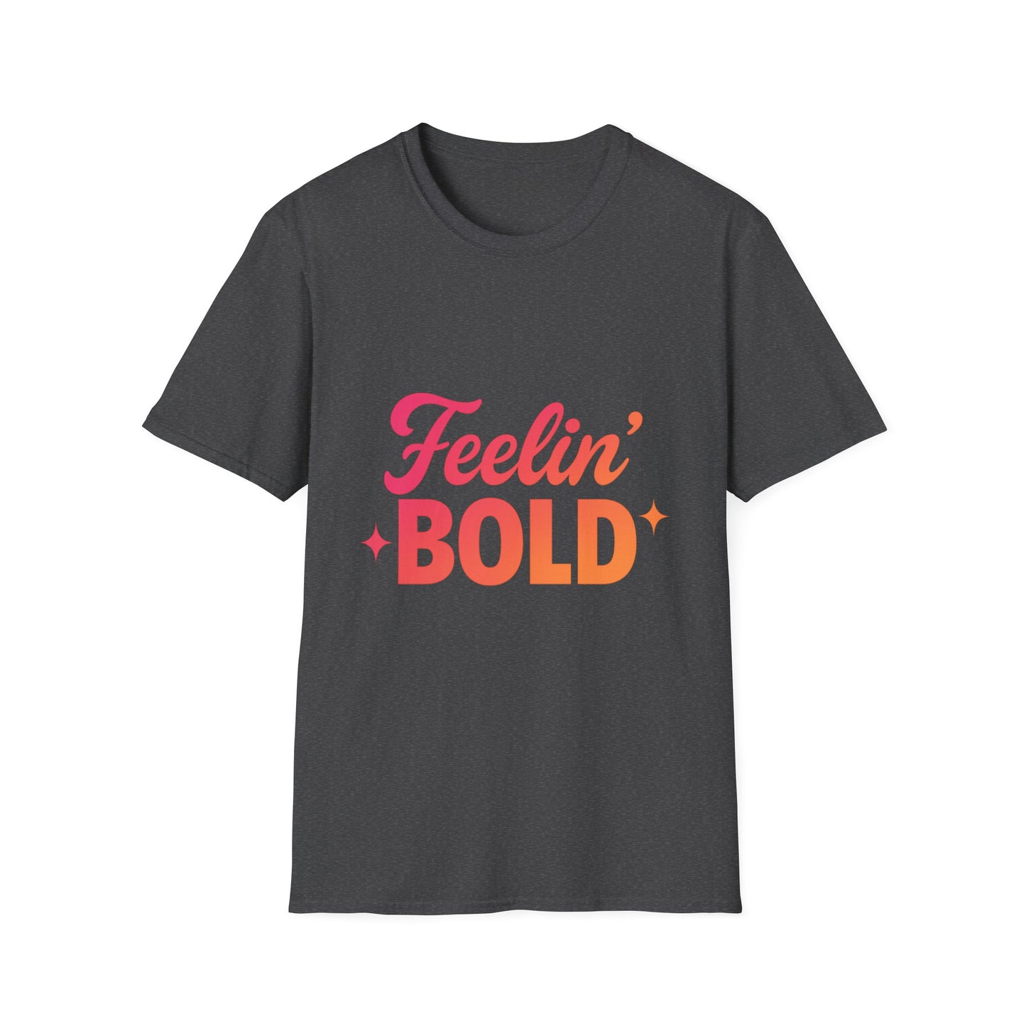 FEELIN' Bold Statement T-Shirt