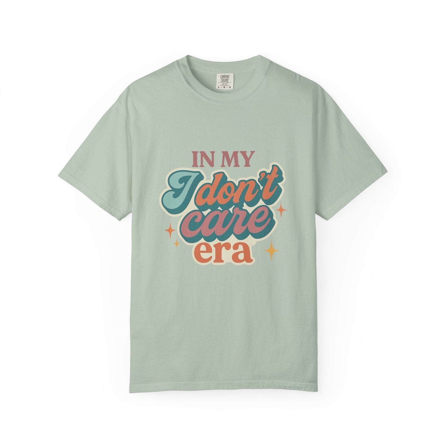 In My Don't Care Era Tee