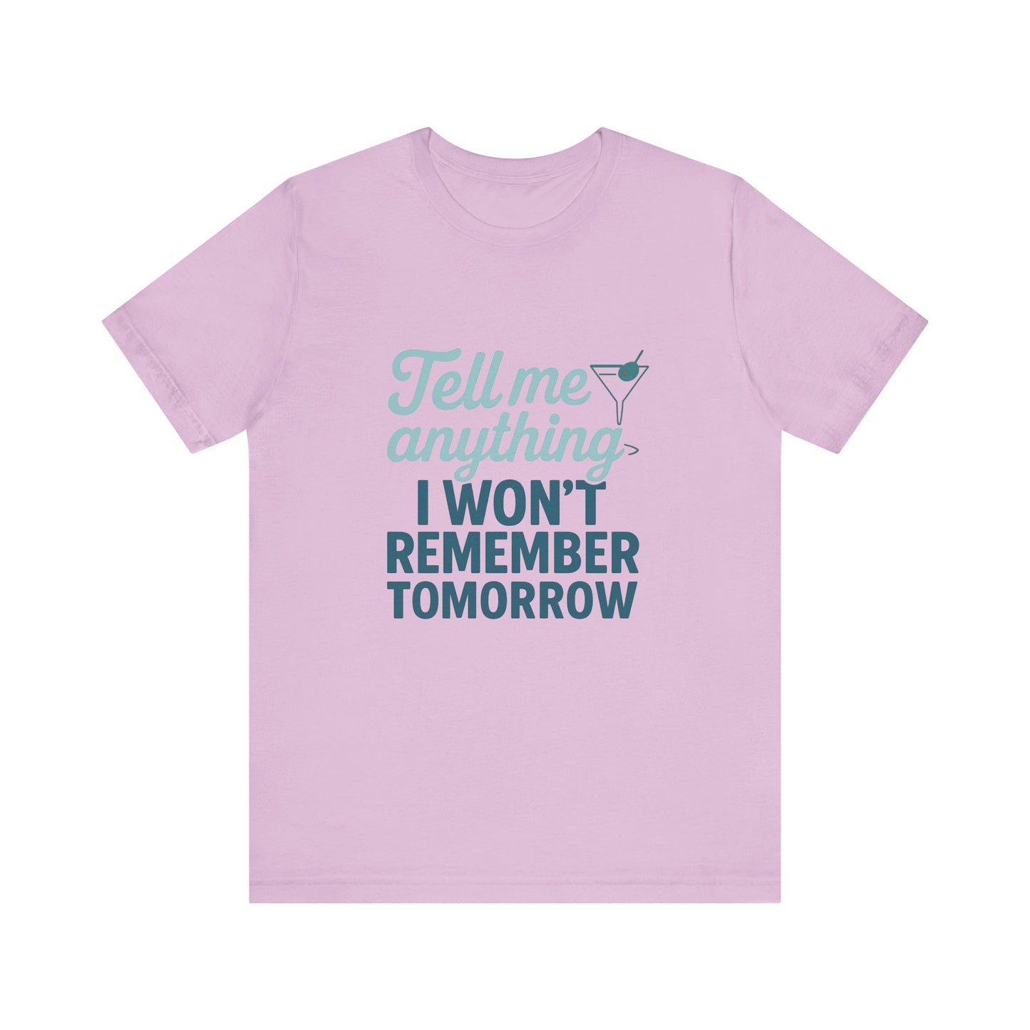Tell Me Anything Tee