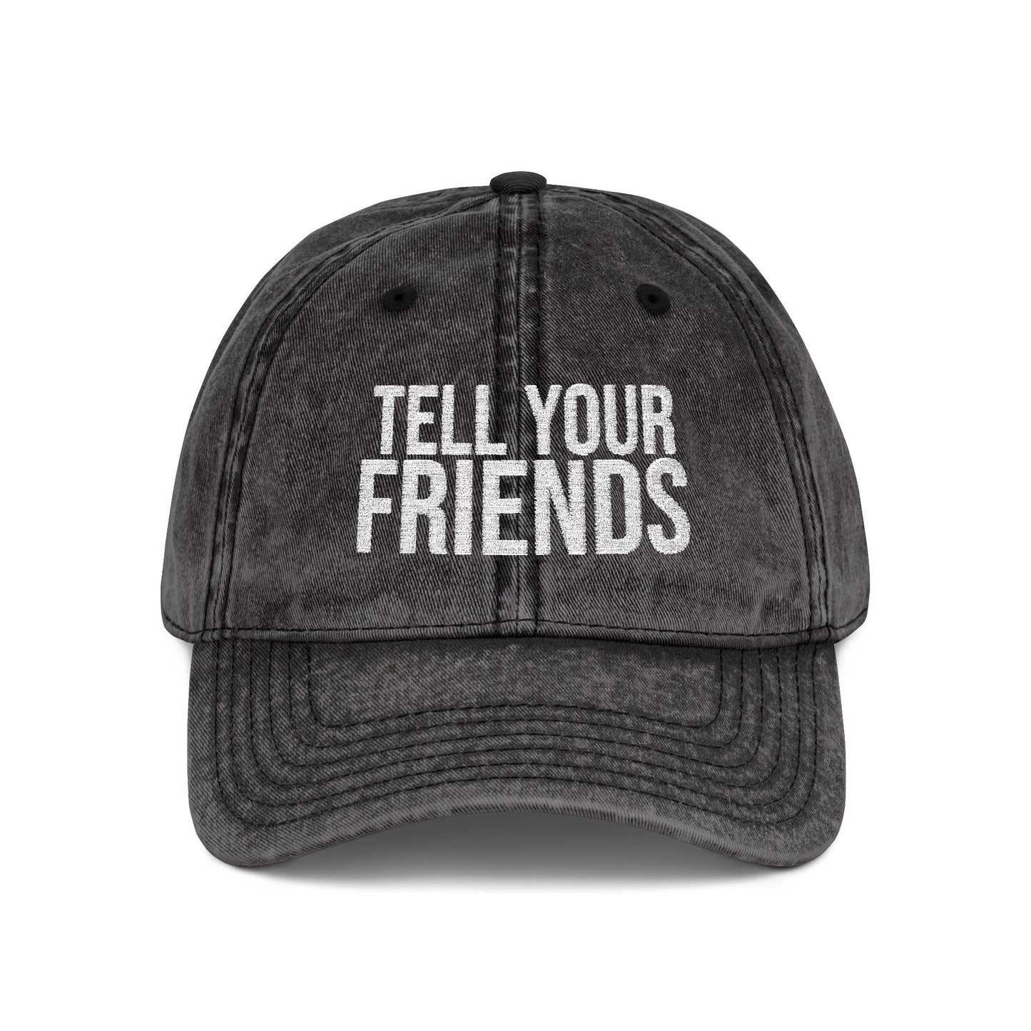 Tell Your Friends Vintage Cap