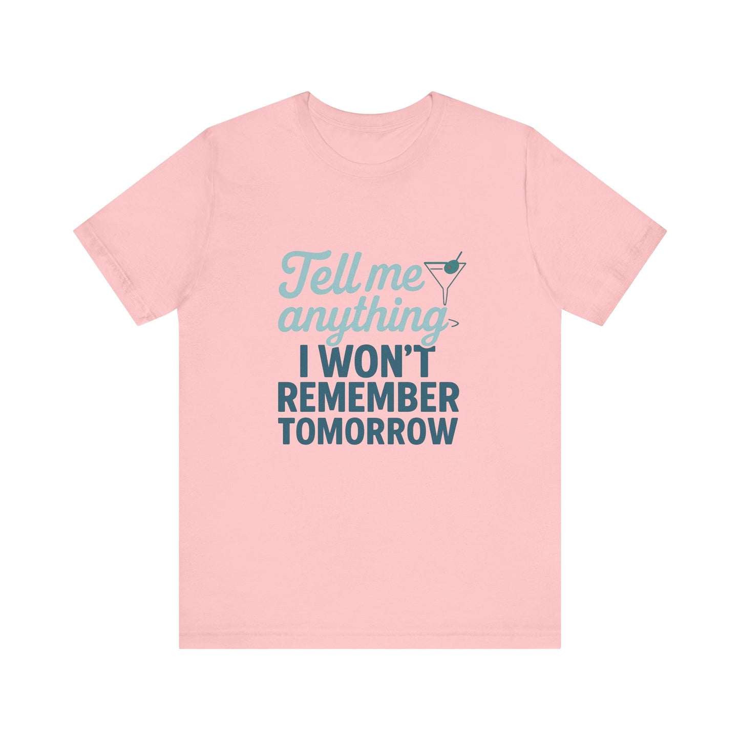 Tell Me Anything Tee