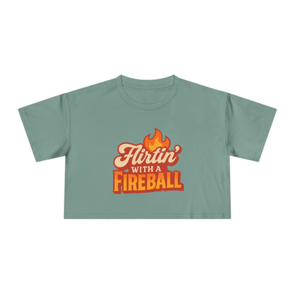 Flirtin' with a Fireball  Crop Tee