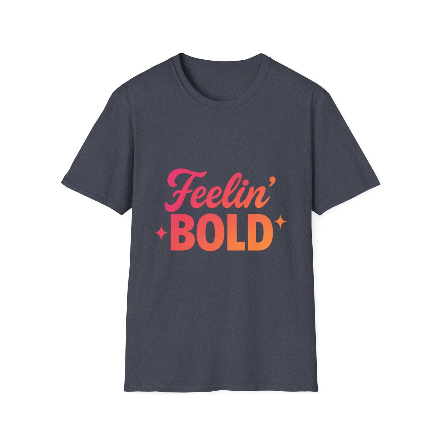 FEELIN' Bold Statement T-Shirt