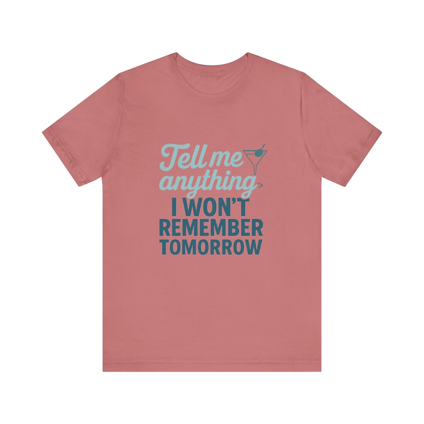 Tell Me Anything  Tee
