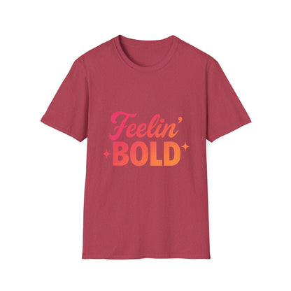 FEELIN' Bold Statement T-Shirt
