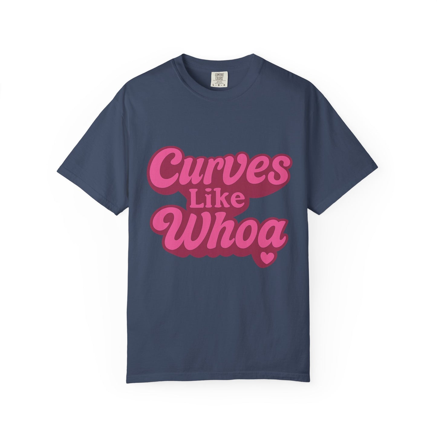 Curves Like Whoa Tee