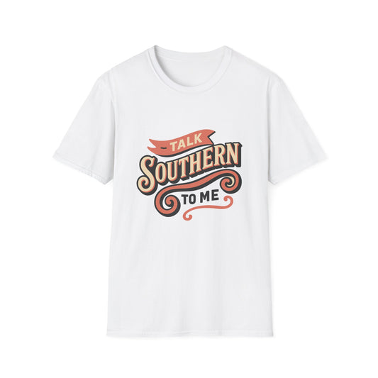 Talk Southern to Me T-Shirt