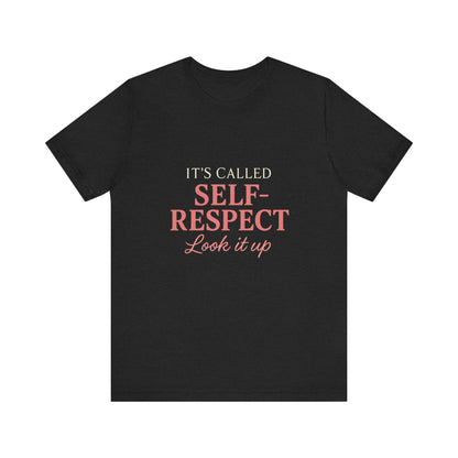 Self-Respect  Tee