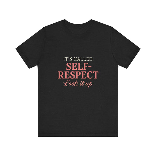 Self-Respect  Tee