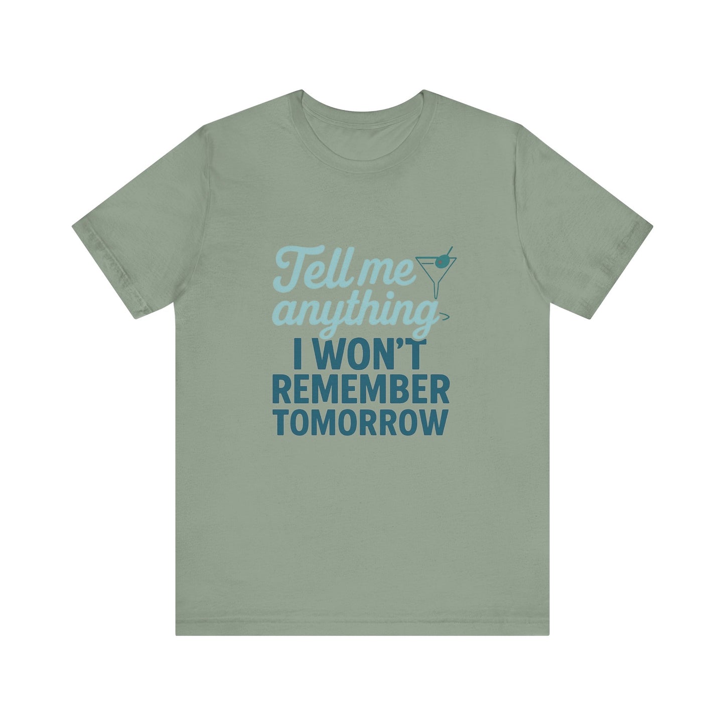 Tell Me Anything  Tee