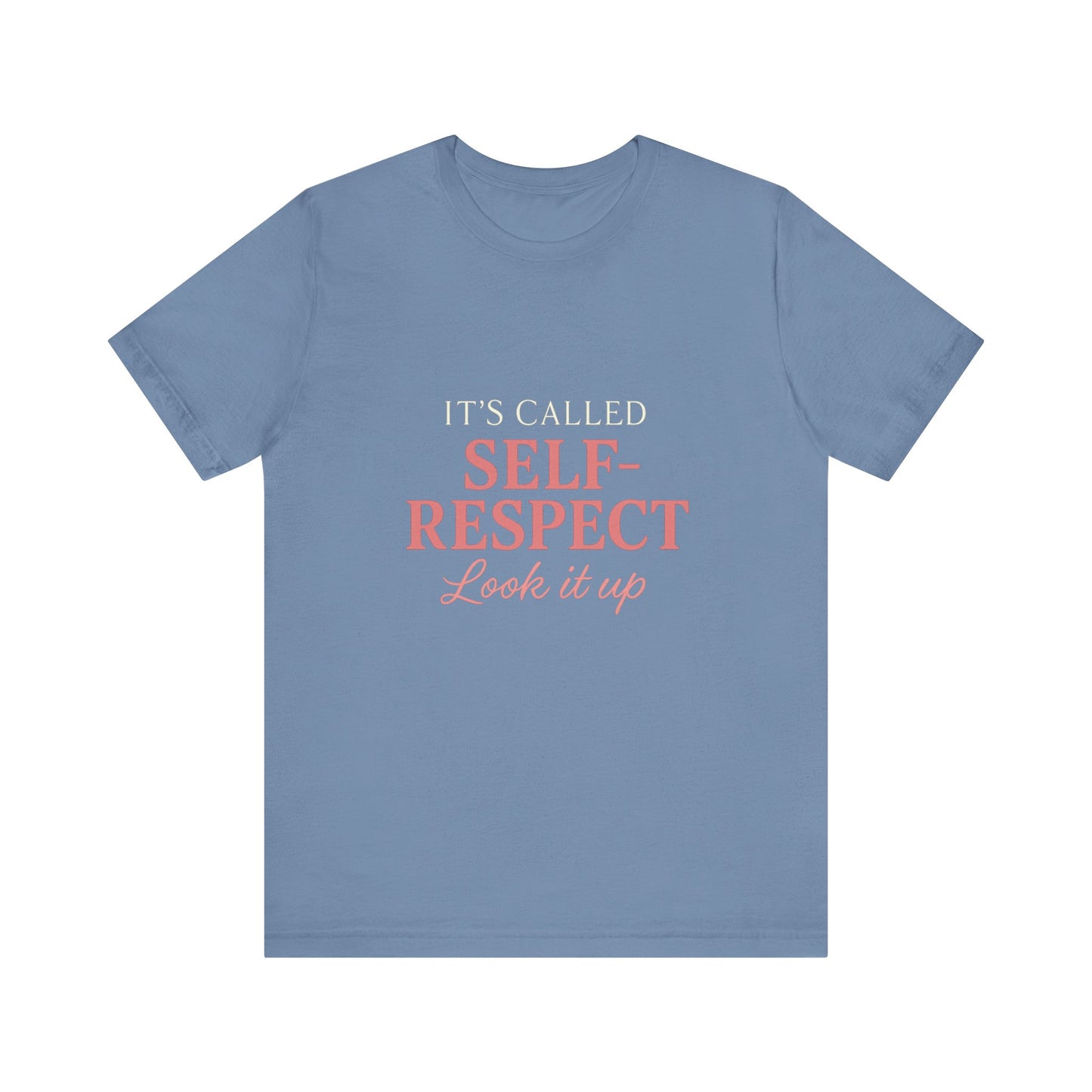 Self-Respect  Tee