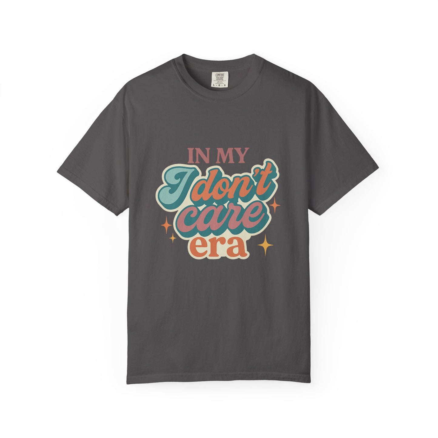 In My Don't Care Era Tee