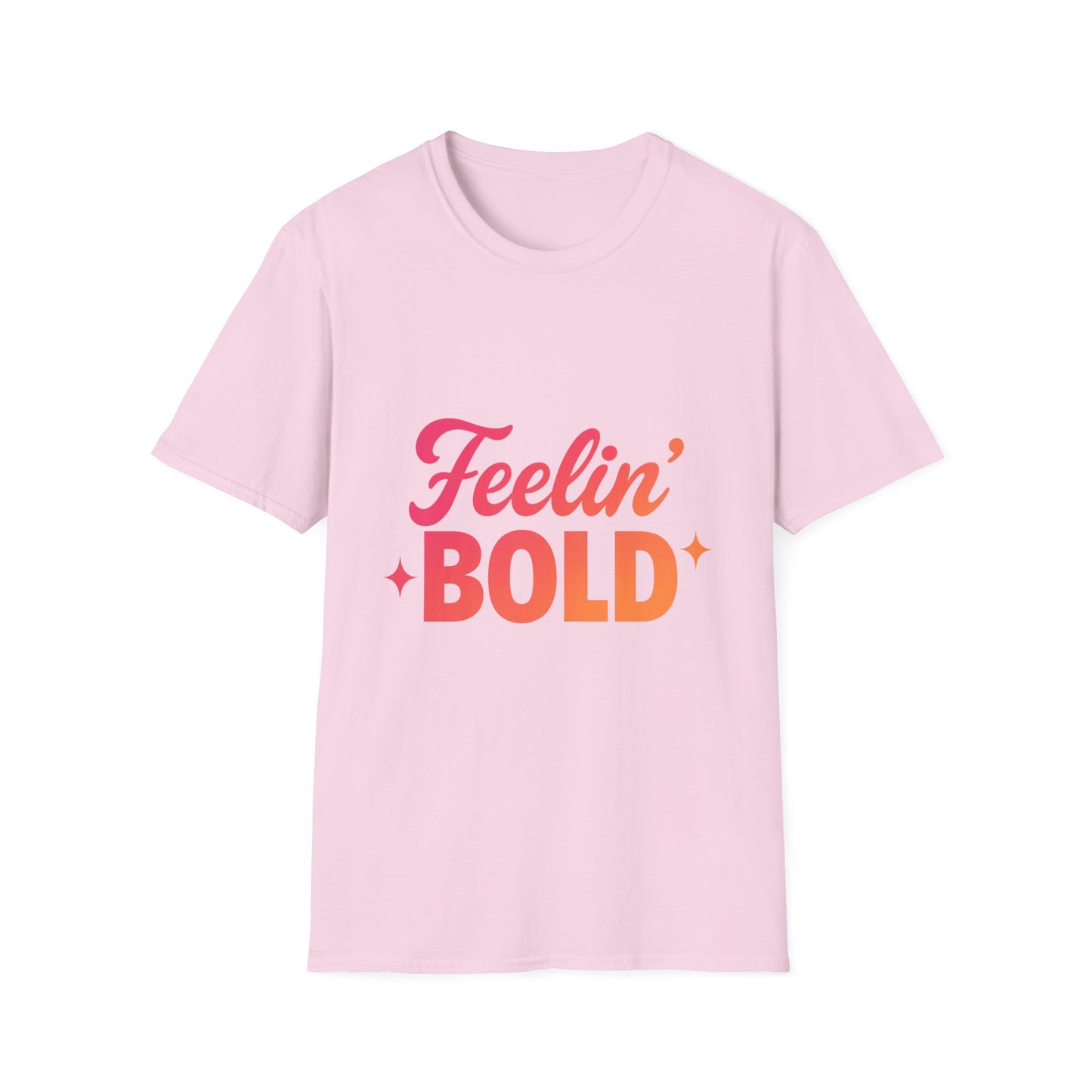 FEELIN' Bold Statement T-Shirt