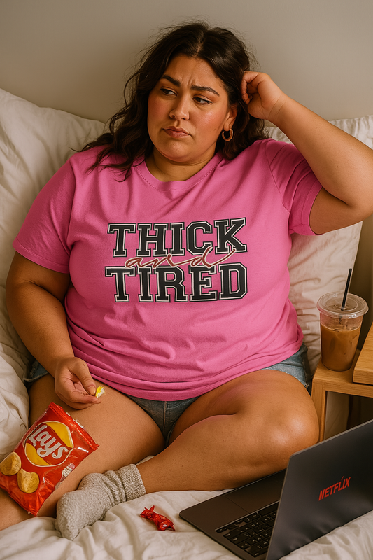 Thick and Tired